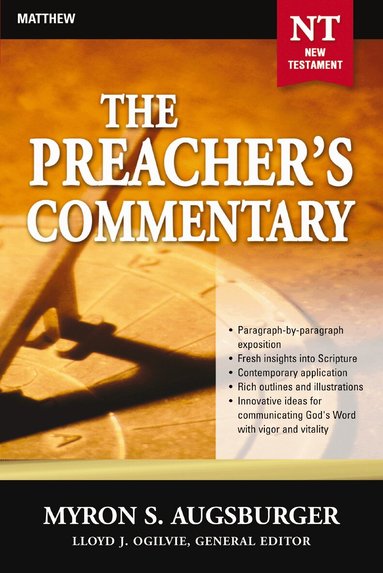 Myron Augsburger - Preacher's Commentary - Vol. 24: Matthew, Häftad