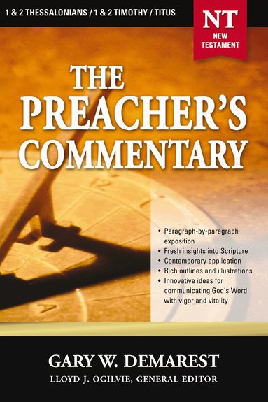 Gary W. Demarest - Preacher's Commentary - Vol. 32: 1 and   2 Thessalonians / 1 and   2 Timothy / Titus, Häftad