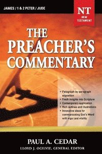 bokomslag The Preacher's Commentary - Vol. 34: James / 1 and   2 Peter / Jude