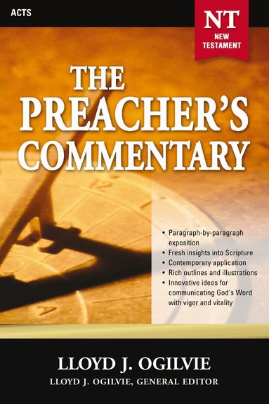 Lloyd J. Ogilvie - Preacher's Commentary - Vol. 28: Acts, Häftad