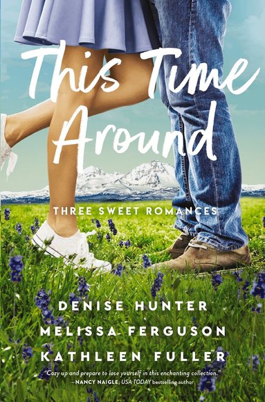 Denise Hunter, Melissa Ferguson, Kathleen Fuller - This Time Around, Häftad