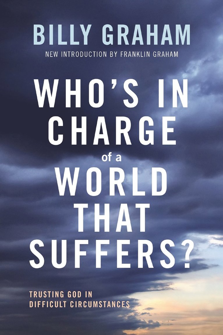 Billy Graham - Who's In Charge of a World That Suffers?, Häftad