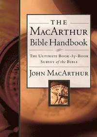 bokomslag The MacArthur Bible Handbook