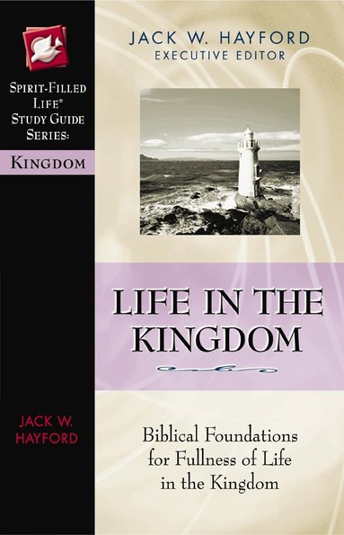 Zondervan Publishing, Jack W. Hayford - Life in the Kingdom, Häftad