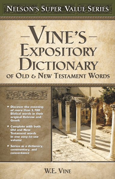 W. E. Vine - Vine's Expository Dictionary of the Old and   New Testament Words, Inbunden