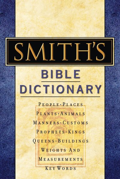William Smith - Smith's Bible Dictionary, Inbunden
