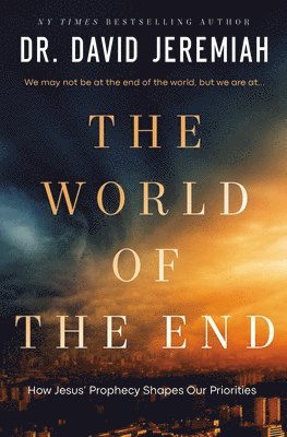 David Jeremiah, Dr. David Jeremiah, Dr.  David Jeremiah - World of the End, Häftad