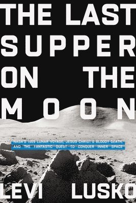 The Last Supper on the Moon 1