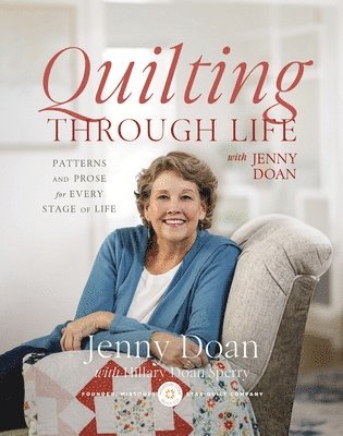 Quilting Through Life: Patterns and Prose for Every Stage of Life (Spiral Bound to Lay Flat) 1