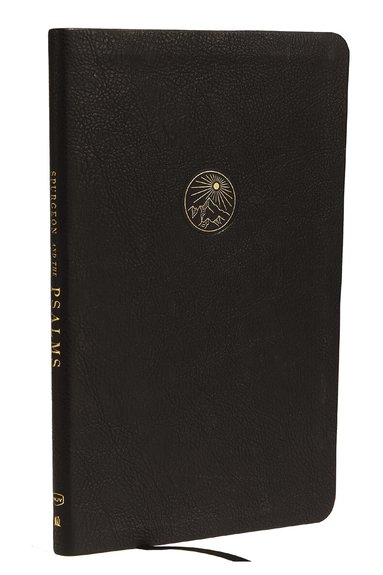 Charles H. Spurgeon - Spurgeon and the Psalms: The Book of Psalms with Devotions from Charles Spurgeon (NKJV, Black Leathersoft, Comfort Print), Inbunden
