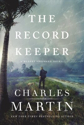 Charles Martin - The Record Keeper, Inbunden