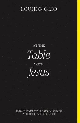 Louie Giglio - At the Table with Jesus, Häftad
