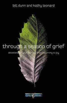 Bill Dunn - THROUGH A SEASON OF GRIEF SOFT, Häftad