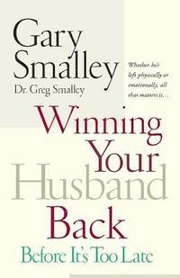 bokomslag Winning Your Husband Back Before It's Too Late