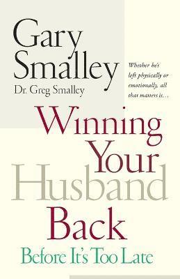 Winning Your Husband Back Before It's Too Late 1