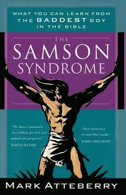 bokomslag The Samson Syndrome: What You Can Learn from the Baddest Boy in the Bible