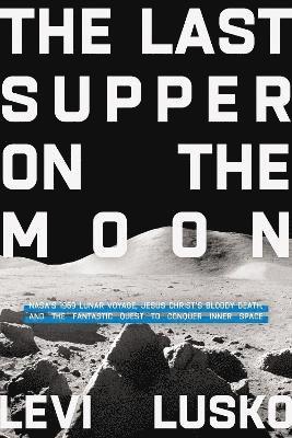 The Last Supper on the Moon 1