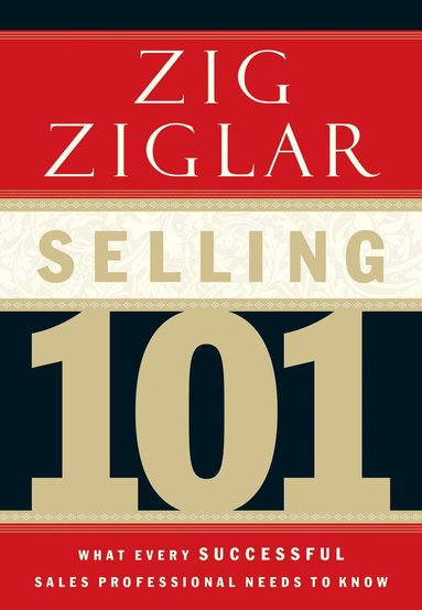 Zig Ziglar - Selling 101, Inbunden