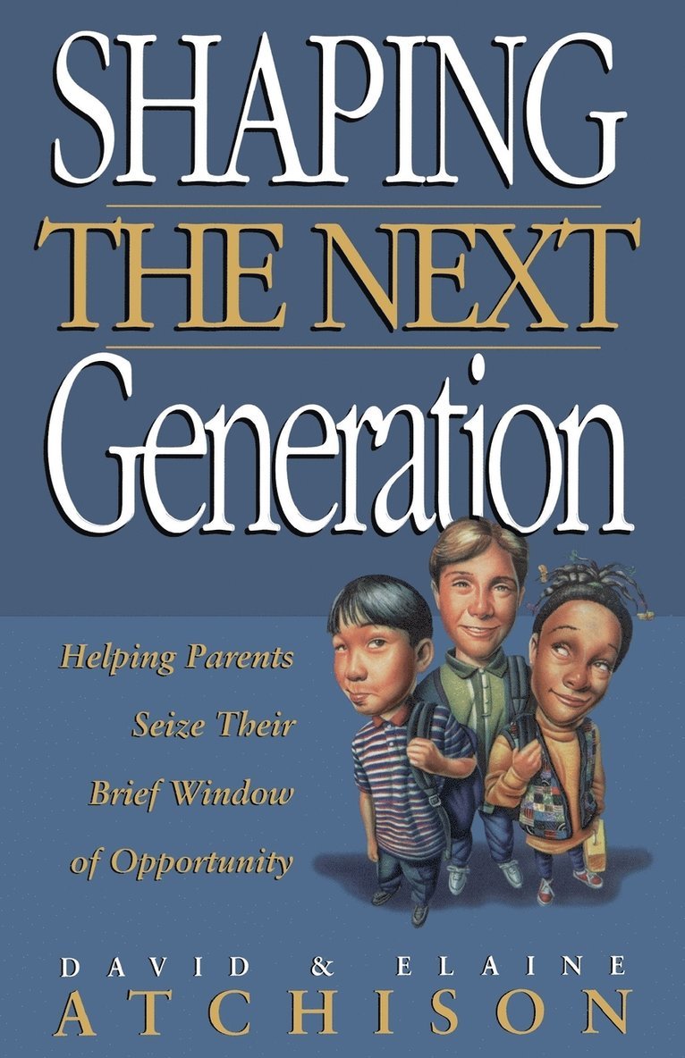 Shaping the Next Generation 1