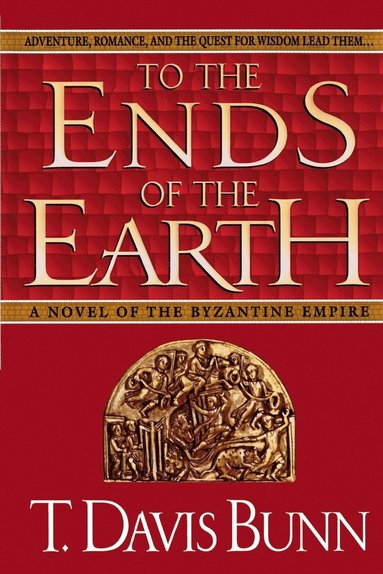Davis Bunn - To the Ends of the Earth, Häftad