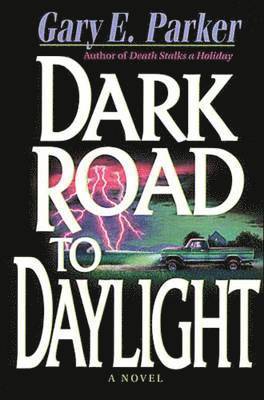 DARK ROAD TO DAYLIGHT 1