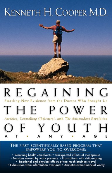 Kenneth Cooper - Regaining The Power Of Youth at Any Age, Häftad