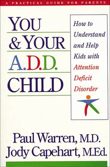 Paul Warren, Jody Capehart - You and Your A.D.D. Child, Häftad