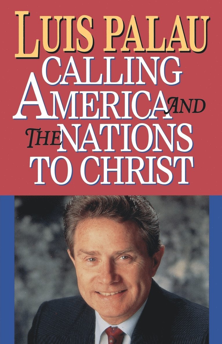 CALLING AMERICA AND THE NATIONS TO CHRIST 1