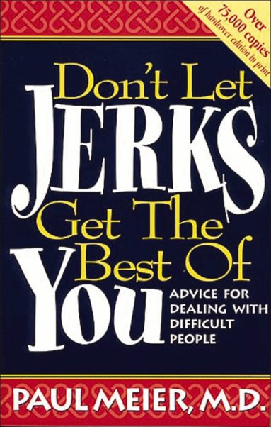 Paul Meier - Don't Let Jerks Get the Best of You, Häftad