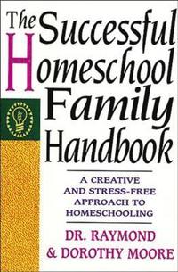 bokomslag The Successful Homeschool Family Handbook