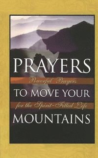 bokomslag Prayers to Move Your Mountains