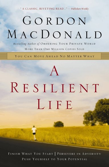 Gordon MacDonald - Resilient Life, Häftad