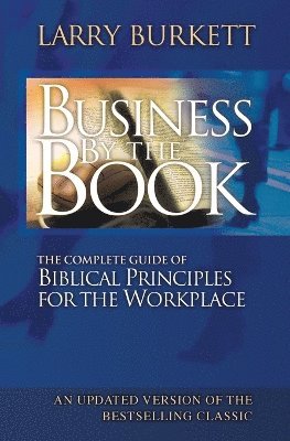 Larry Burkett - Business By The Book, Häftad