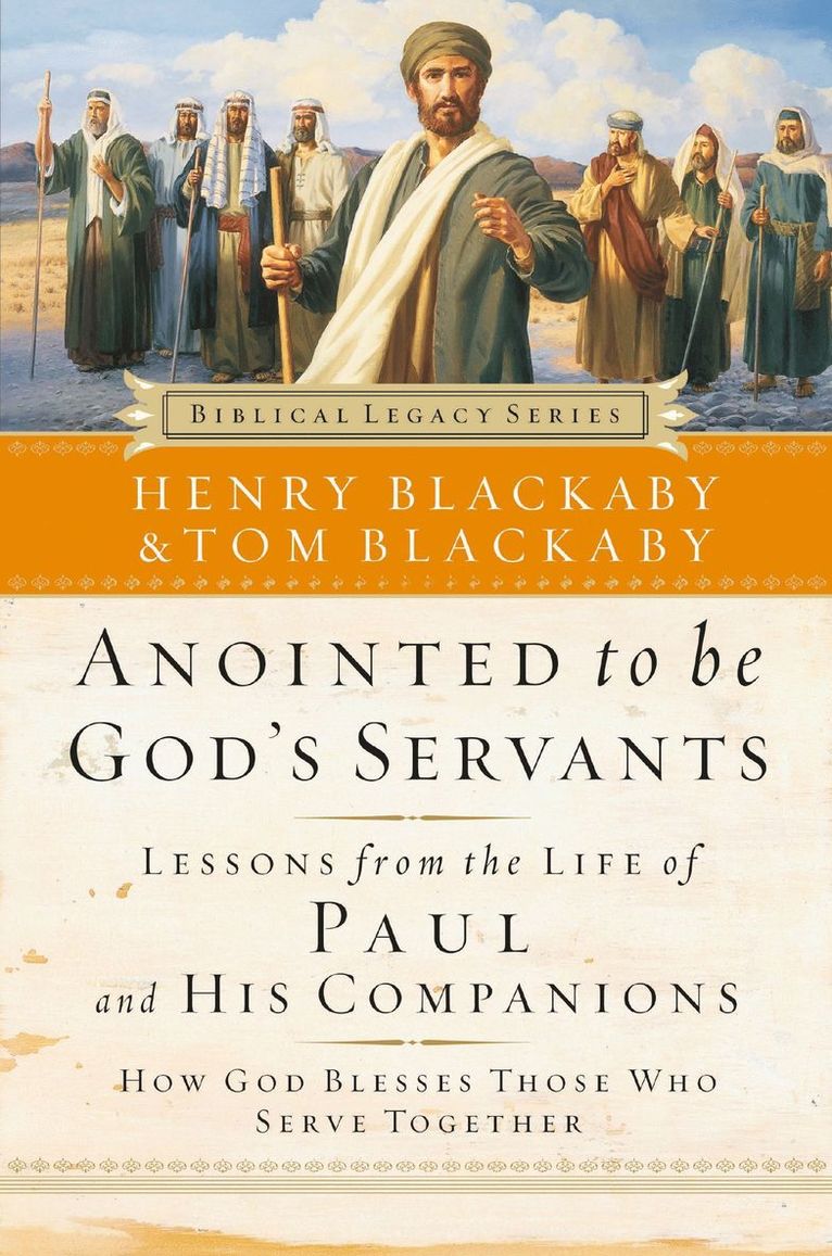 Henry Blackaby, Tom Blackaby, Henry T. Blackaby, Thomas Blackaby - Anointed to Be God's Servants, Häftad