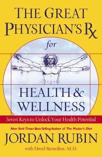 bokomslag Great Physician's RX for Health and Wellness (International Edition)