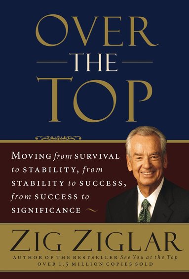 Zig Ziglar - Over the Top, Häftad