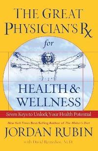 bokomslag The Great Physician's Rx for Health and Wellness