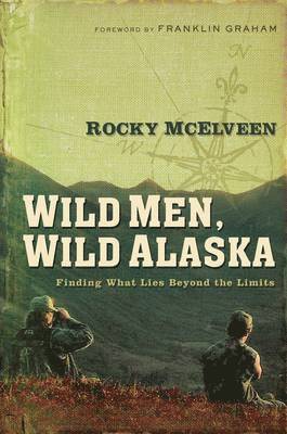 bokomslag Wild Men, Wild Alaska