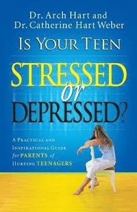 bokomslag Is Your Teen Stressed or Depressed?