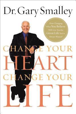 bokomslag Change Your Heart, Change Your Life (Internation Edition)