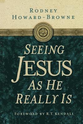 Seeing Jesus as He Really Is 1