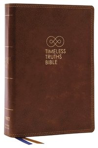 bokomslag Timeless Truths Bible: One faith. Handed down. For all the saints. (NET, Brown Leathersoft, Comfort Print)