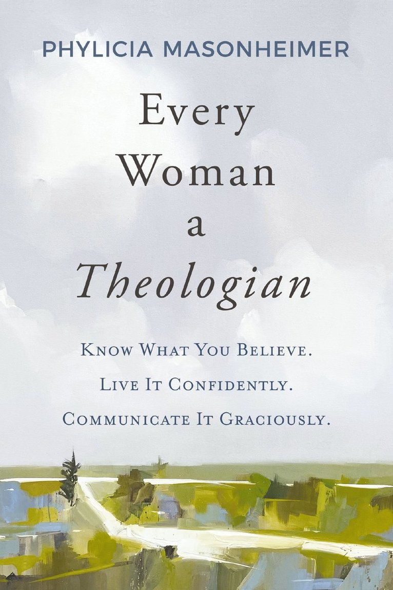 Every Woman a Theologian 1