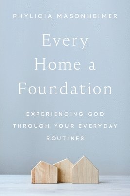 bokomslag Every Home a Foundation