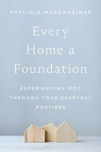 bokomslag Every Home a Foundation