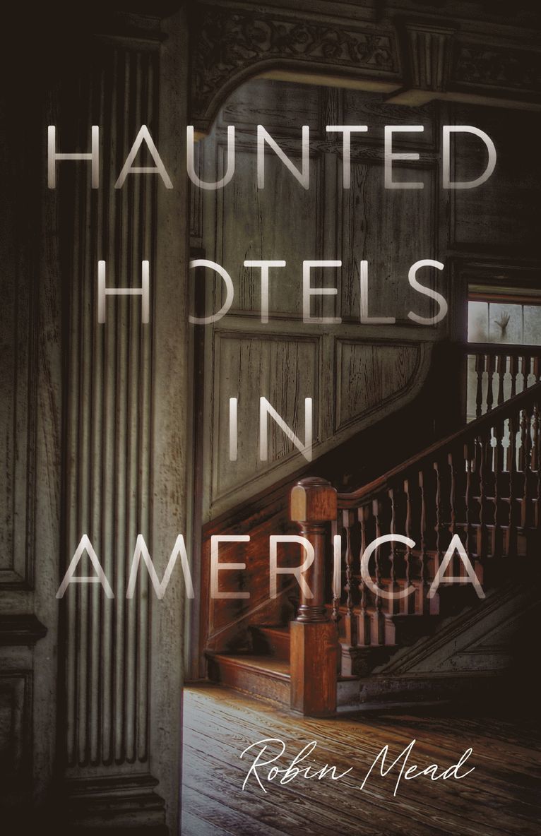 Haunted Hotels in America 1