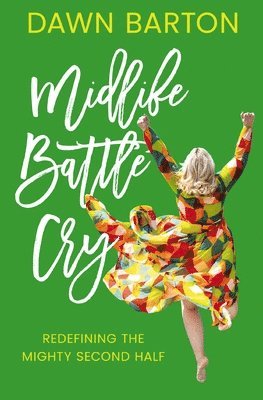 bokomslag Midlife Battle Cry