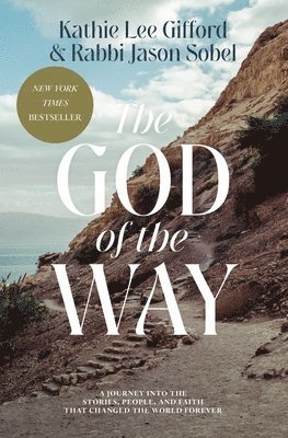 Kathie Lee Gifford, Rabbi Jason Sobel - The God of the Way, Häftad