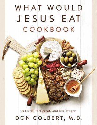 bokomslag What Would Jesus Eat Cookbook