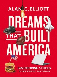 bokomslag Dreams That Built America